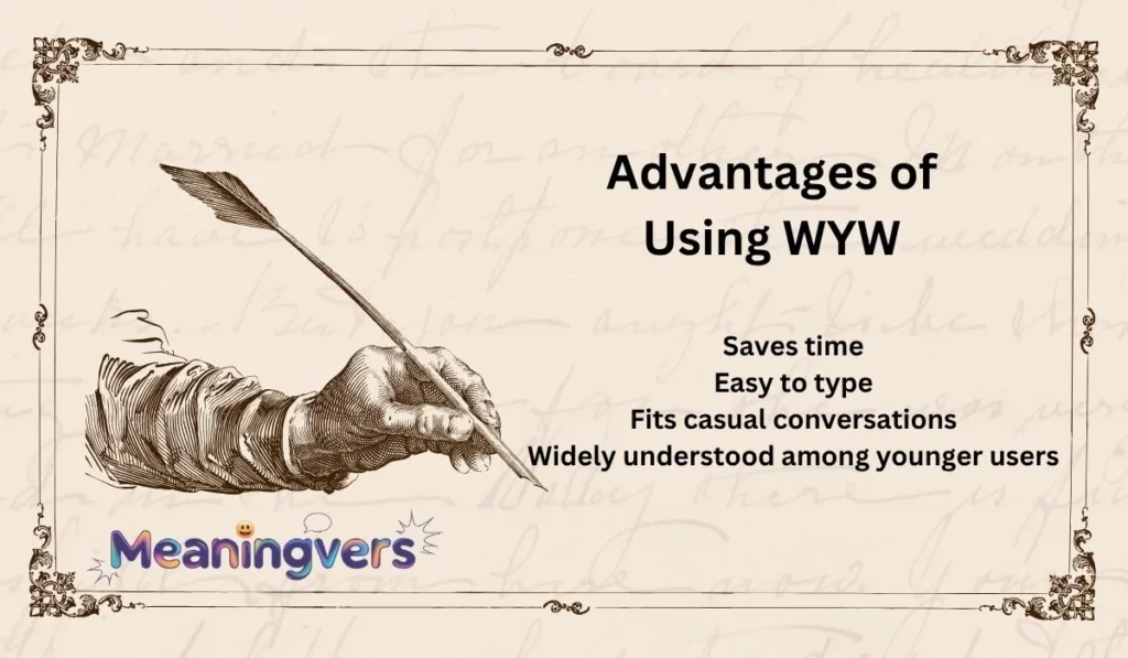 Advantages of Using WYW