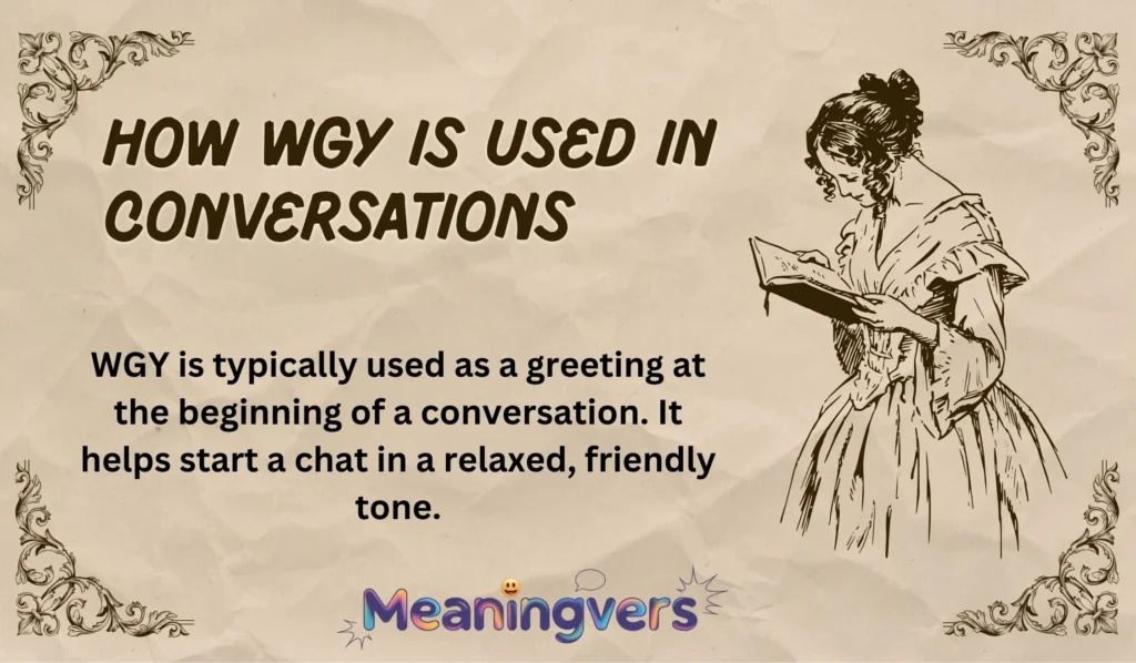 How WGY Is Used in Conversations