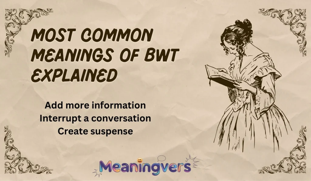 Most Common Meanings of BWT Explained