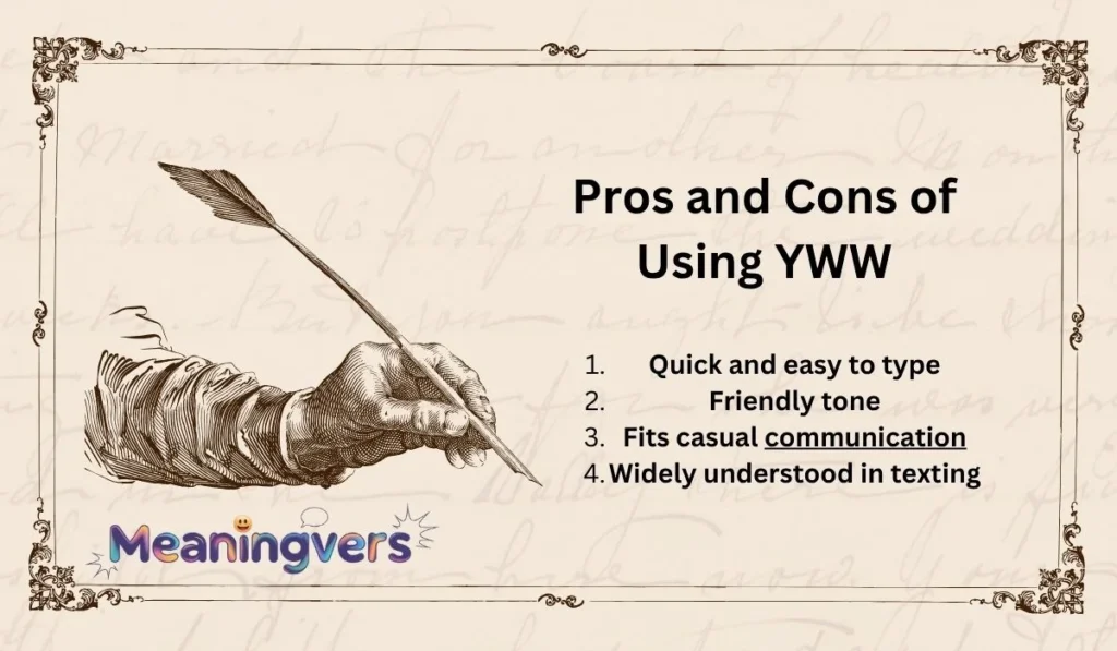 Pros and Cons of Using YWW