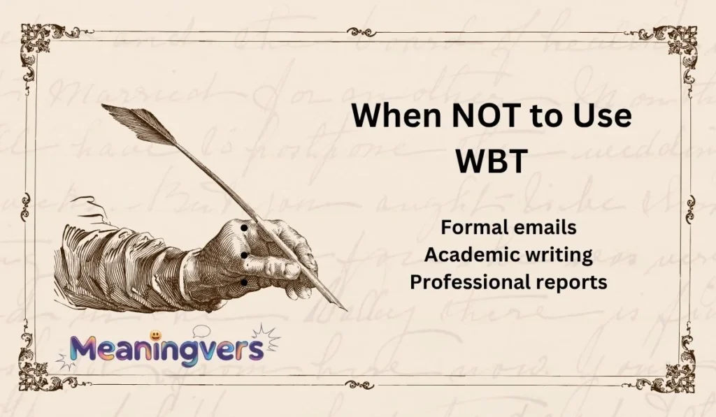 When NOT to Use WBT