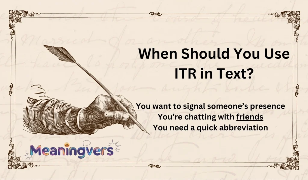 When Should You Use ITR in Text?