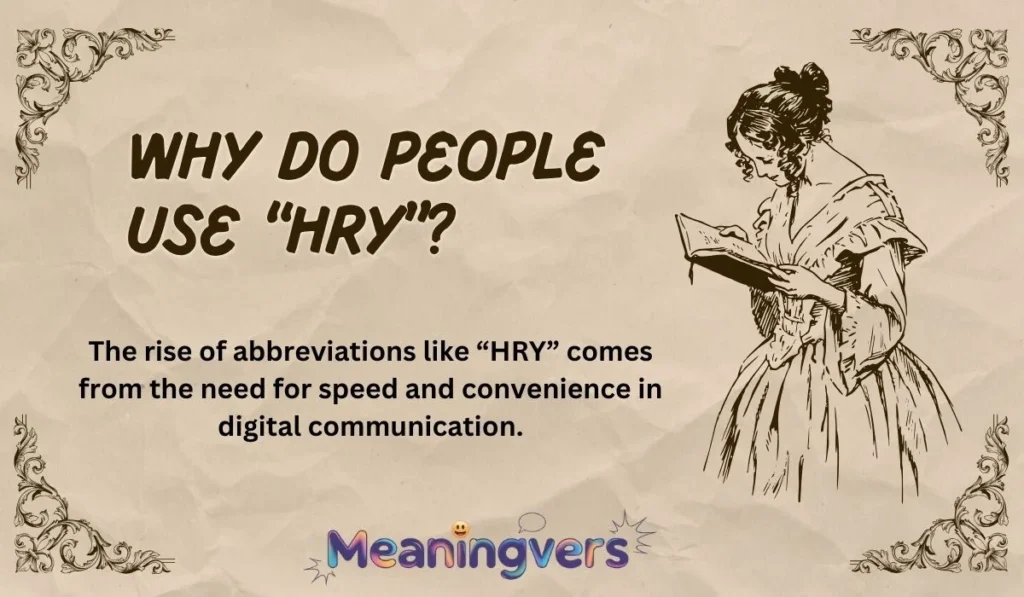 Why Do People Use “HRY”?