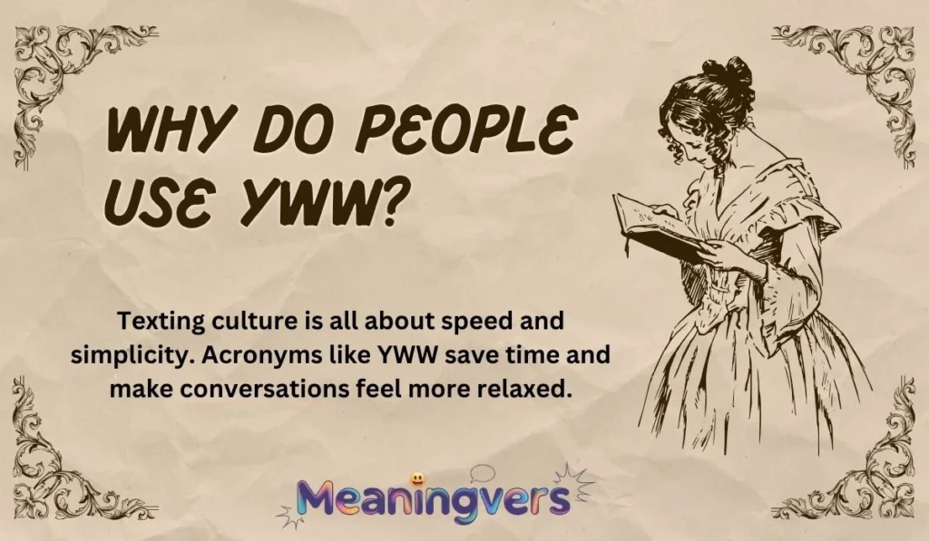 Why Do People Use YWW?