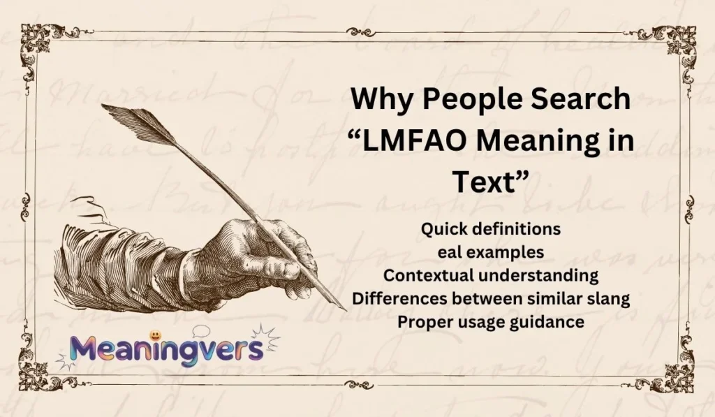 Quick definitions

Real examples

Contextual understanding

Differences between similar slang

Why People Search “LMFAO Meaning in Text”