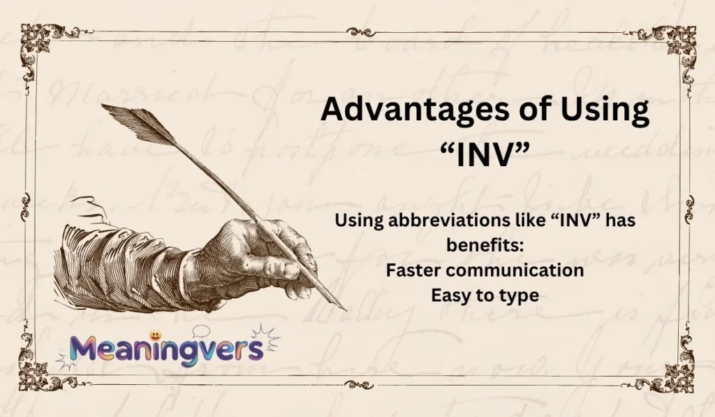 Advantages of Using “INV”