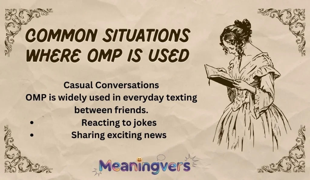 Common Situations Where OMP Is Used