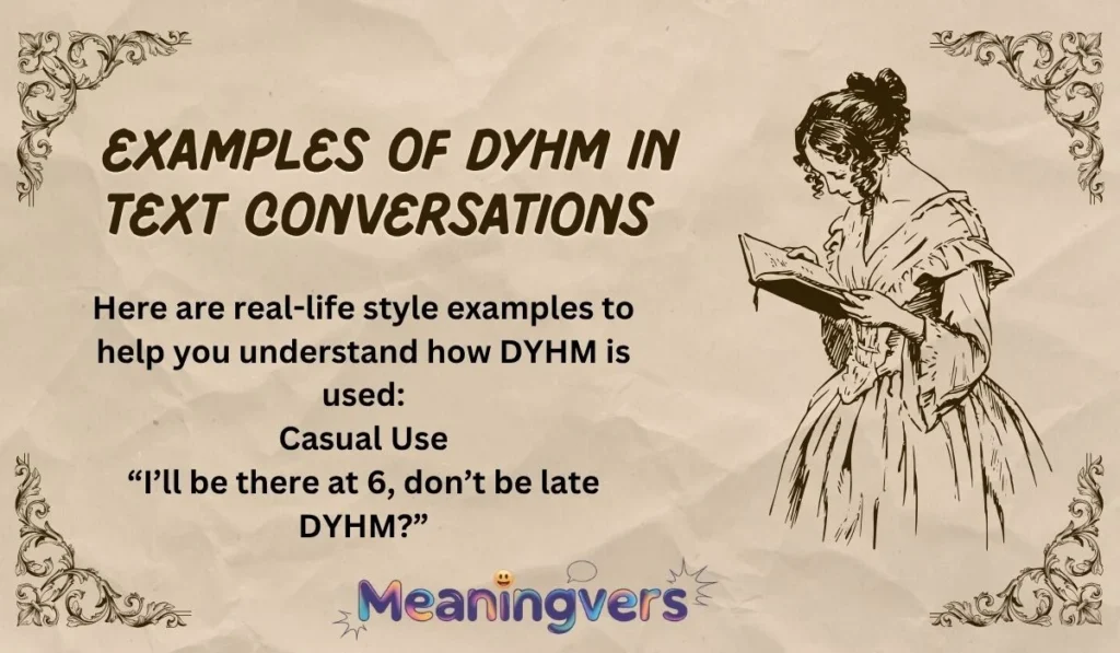 Examples of DYHM in Text Conversations