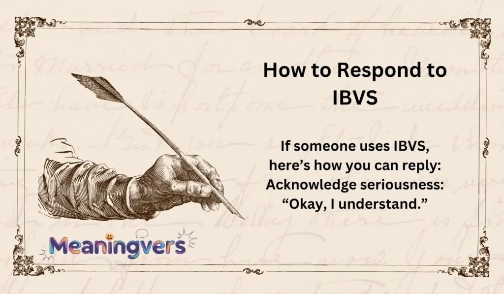 How to Respond to IBVS