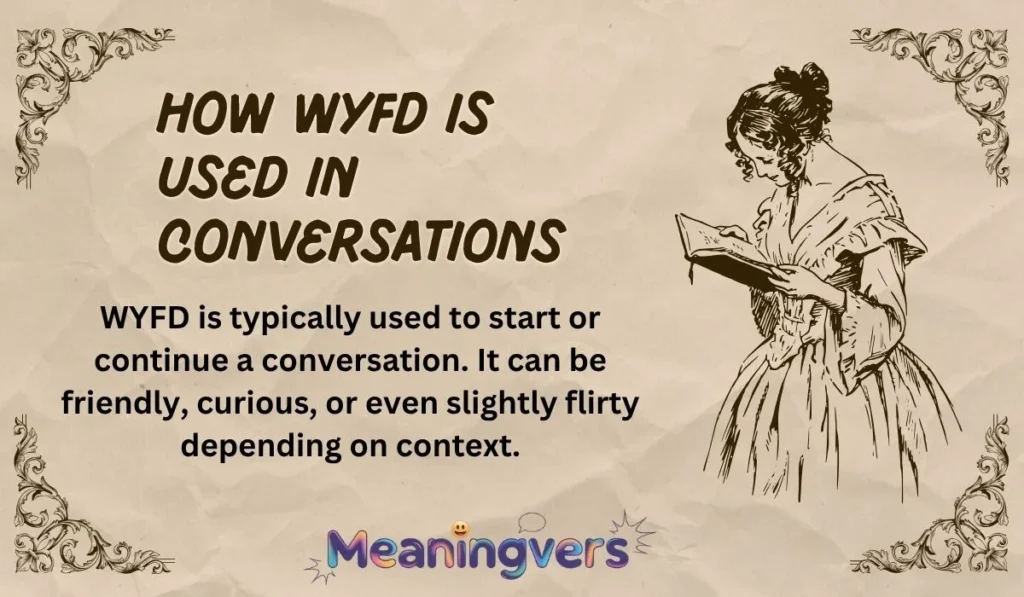 How WYFD Is Used in Conversations