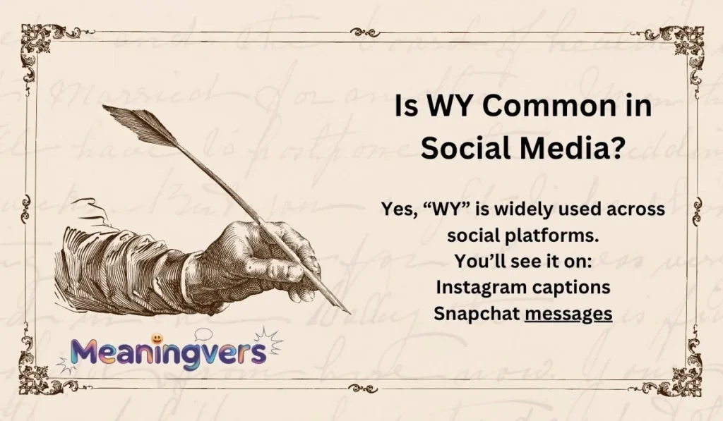 Is WY Common in Social Media?