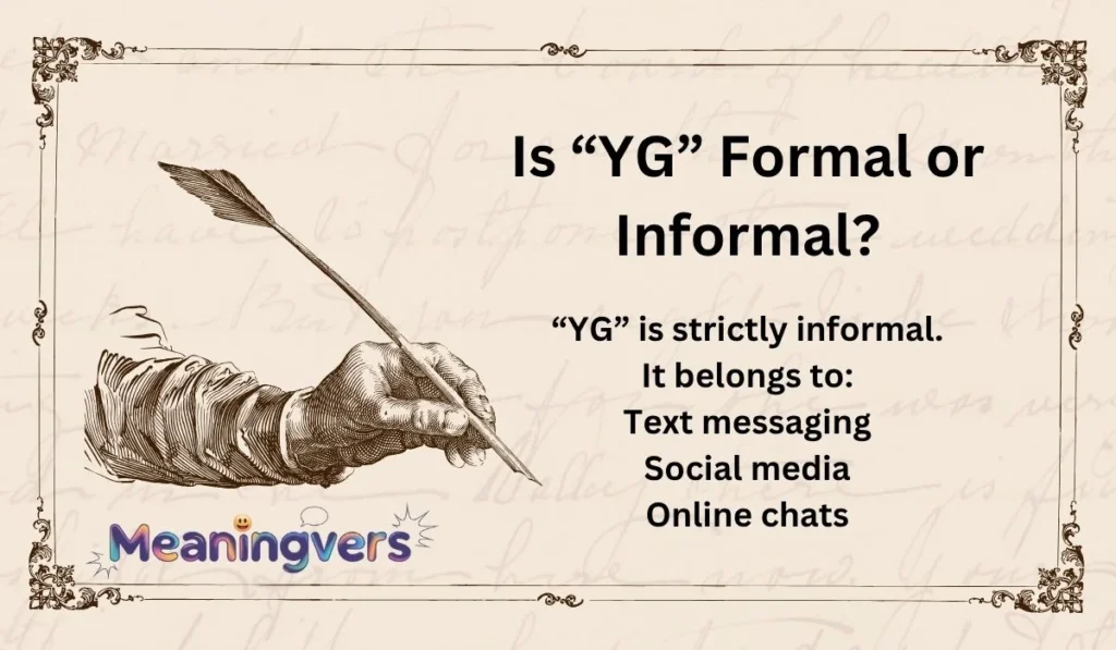 Is “YG” Formal or Informal?