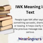 IWK Meaning in Text