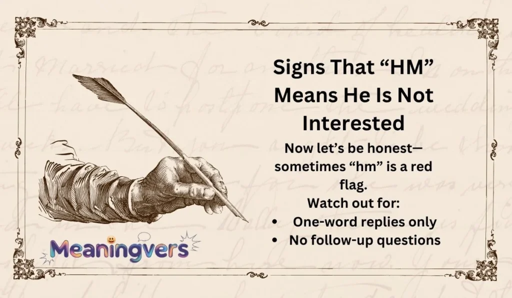 Signs That “HM” Means He Is Not Interested