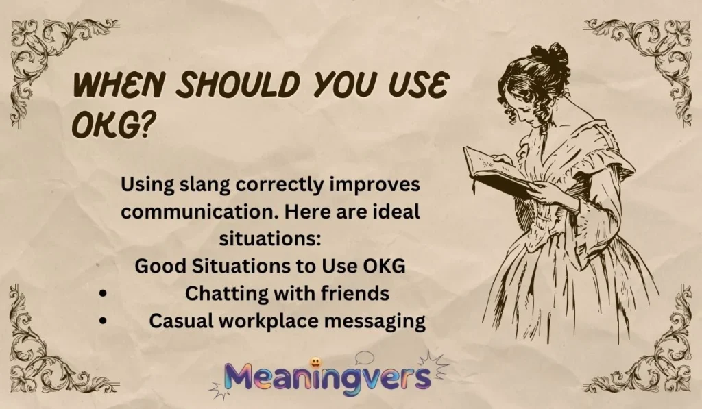 When Should You Use OKG?