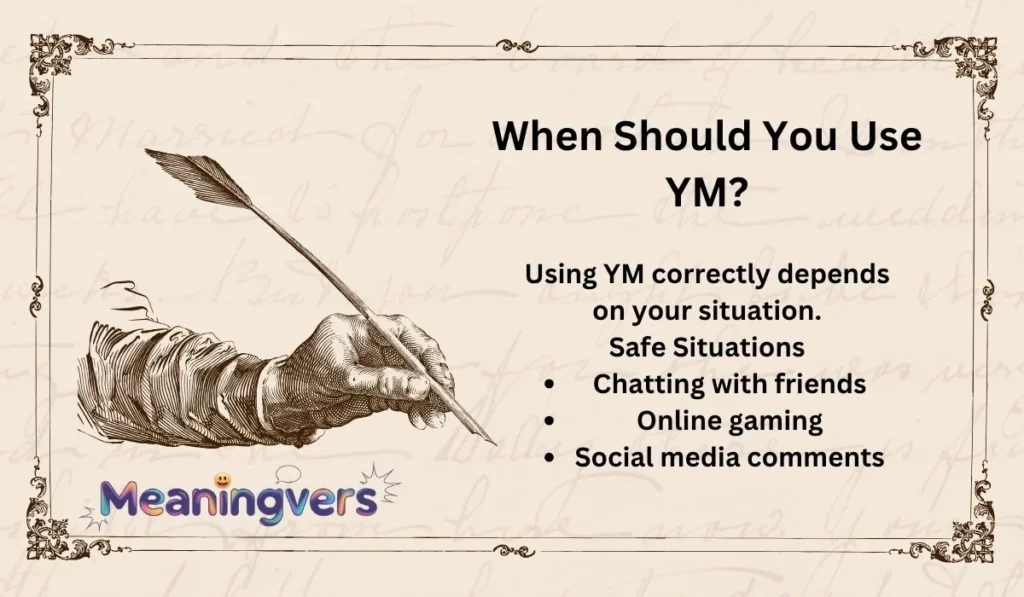 When Should You Use YM?