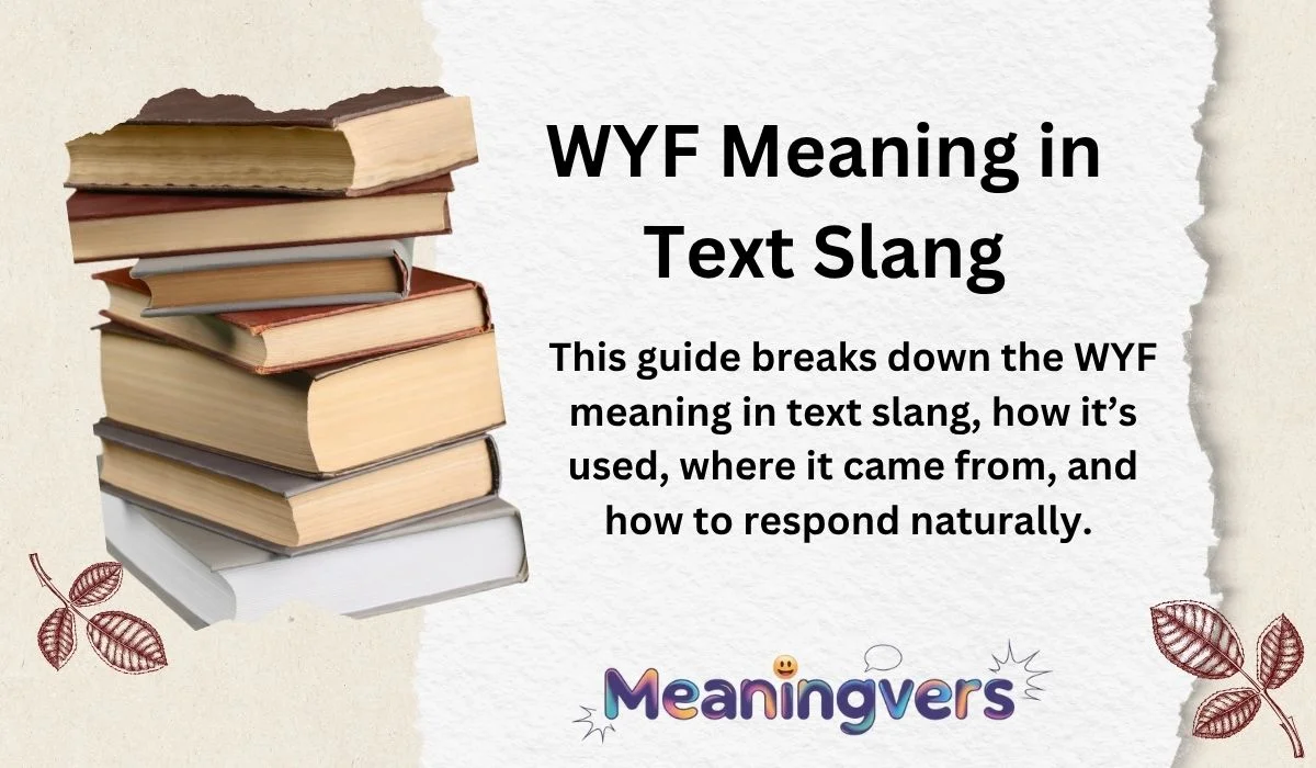 WYF Meaning in Text Slang
