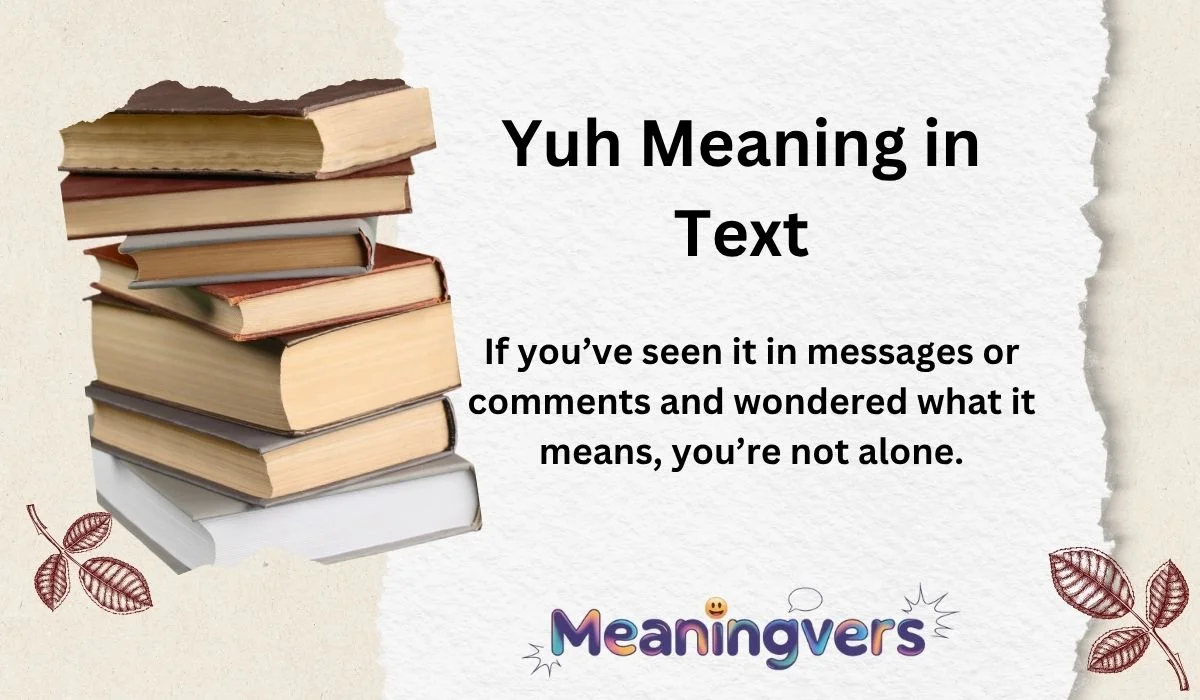 Yuh Meaning in Text
