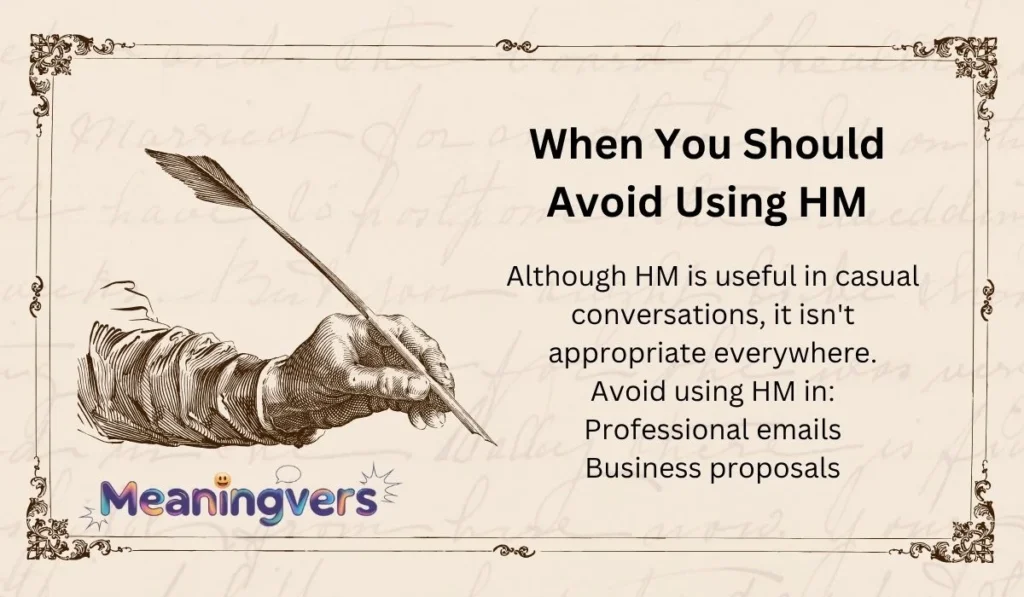 When You Should Avoid Using HM