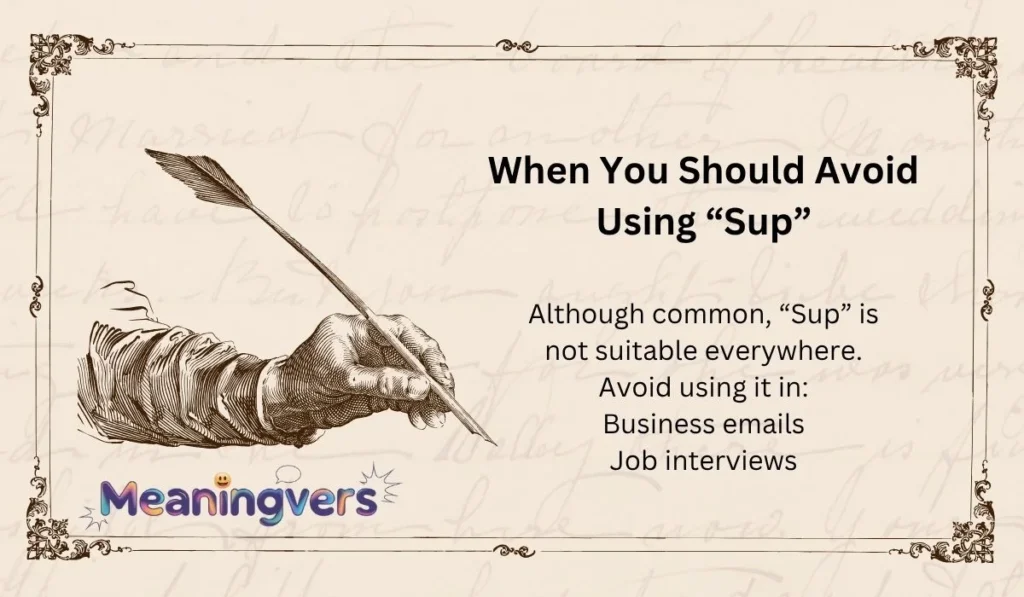 When You Should Avoid Using “Sup”